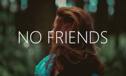 I Have No Friends: 7 Possible Reasons And Tips
